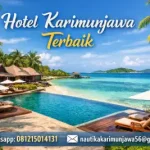 Hotel Karimunjawa Terbaik yang Bikin Liburan Kamu Nyaman